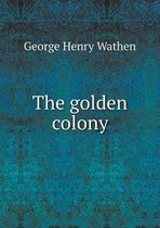 The golden colony