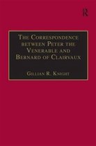 The Correspondence Between Peter the Venerable and Bernard of Clairvaux