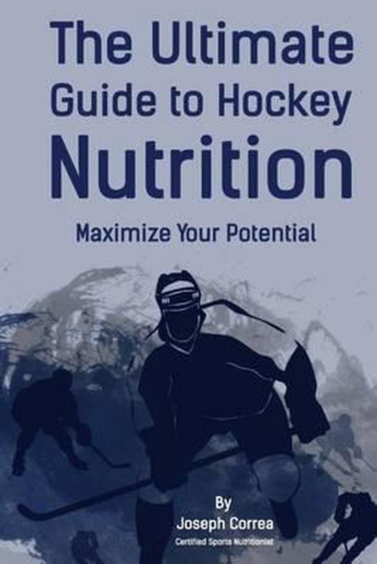 The Ultimate Guide to Hockey Nutrition - cover
