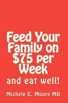 Feed Your Family on $75 Per Week