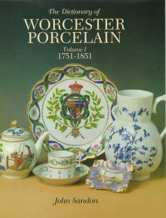 The Dictionary of Worcester Porcelain - cover