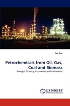 Petrochemicals from Oil, Gas, Coal and Biomass