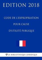 Code de l'expropriation pour cause d'utilit publique