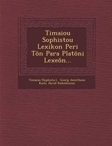 Timaiou Sophistou Lexikon Peri T N Para Plat Ni Lexe N...