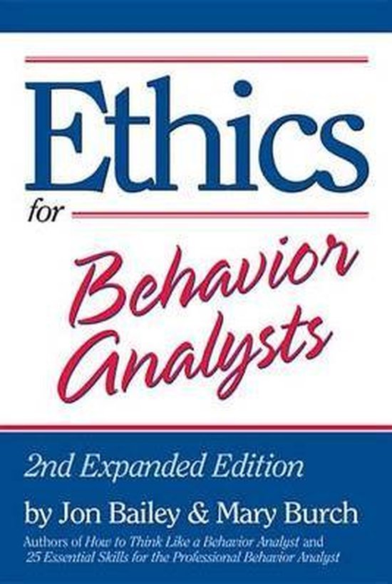Ethics for Behavior Analysts (ebook), Jon Bailey 9781136828034