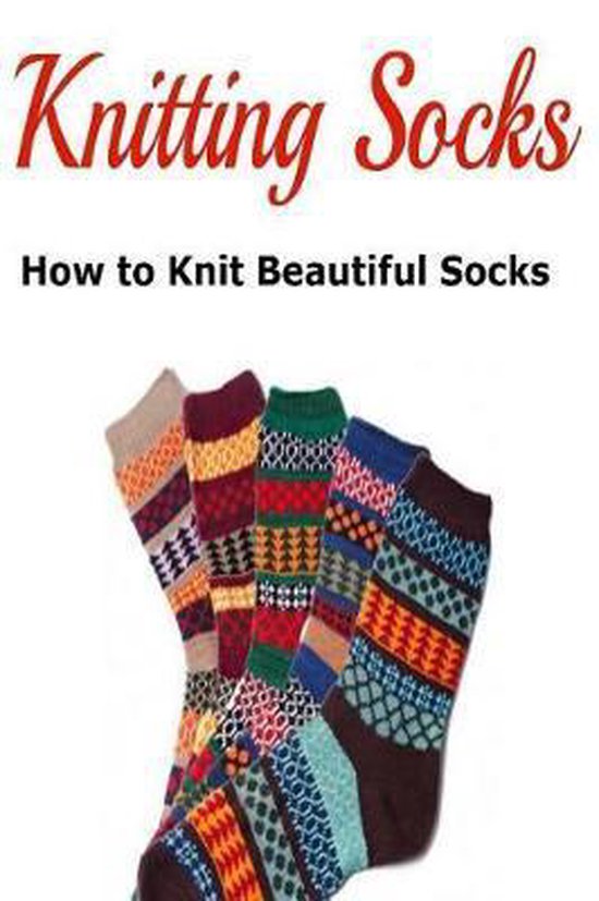 Knitting Socks, Karen Dorti 9781544200972 Boeken bol