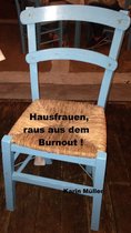 Hausfrauen, raus aus dem Burnout!