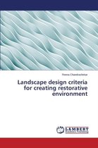 Landscape design criteria for creating restorative environment
