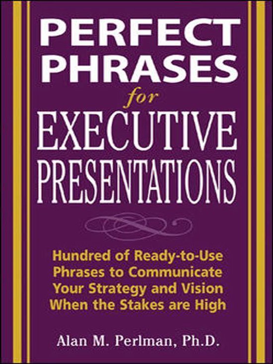 Perfect Phrases Series - Perfect Phrases for Executive Prese ... - cover