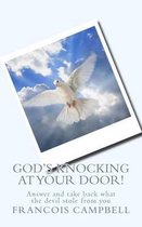 God's Knocking at your door!