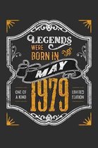 Legends Were Born in May 1979 One Of A Kind Limited Edition