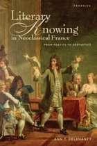 Literary Knowing in Neoclassical France