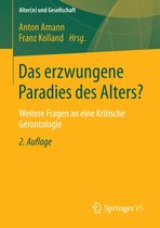 Alter(n) und Gesellschaft - Das erzwungene Paradies des Alters?