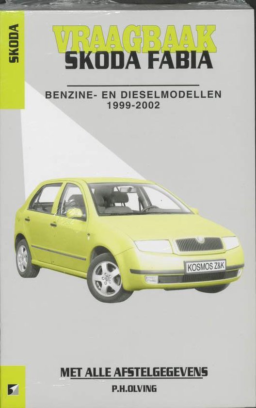 Autovraagbaken - Vraagbaak Skoda Fabia Benzine- en dieselmodellen 1999-2002