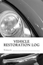Vehicle Restoration Log