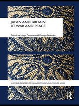 The University of Sheffield/Routledge Japanese Studies Series - Japan and Britain at War and Peace