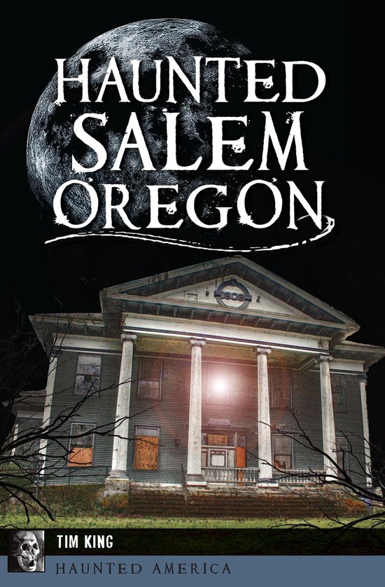 Haunted America - Haunted Salem, Oregon - cover
