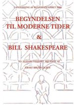 Begyndelsen til moderne tider og Bill Shakespeare