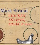 Chicken, Shadow, Moon & More