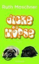 Dicke Möpse