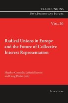 Radical Unions In Europe And The Future Of Collective Intere
