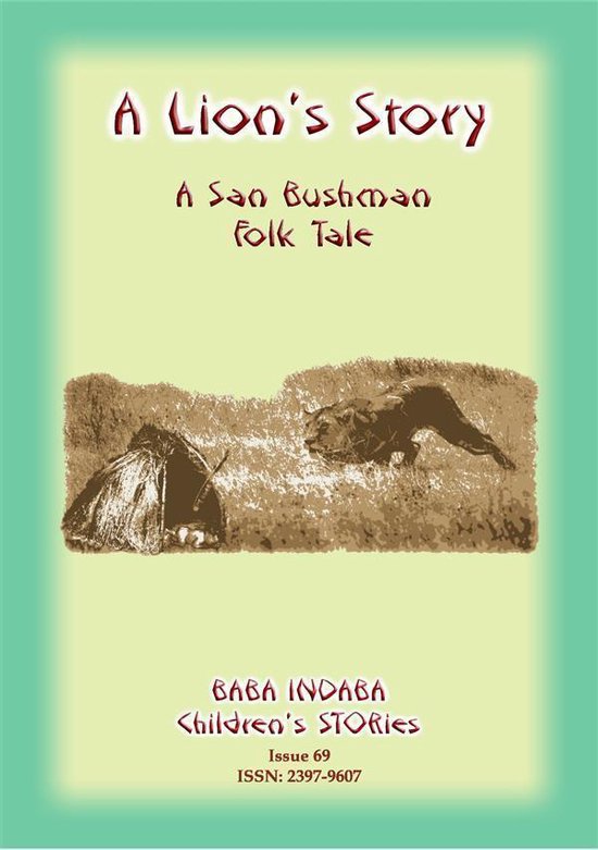 Baba Indaba Children's Stories 69 - A LION'S STORY - A tale  ... - cover