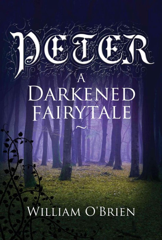 Peter: A Darkened Fairytale 1 - Peter: A Darkened Fairytale - cover