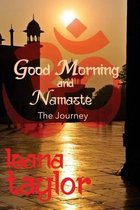 Good Morning and Namaste