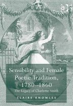 Sensibility and Female Poetic Tradition, 1780-1860