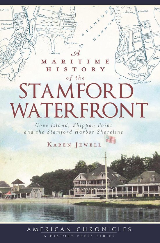 American Chronicles - A Maritime History of the Stamford Wat ... - cover