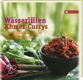 Kambodschanische Kreative Küche - Von Wasserlilien Und Khmer-Currys