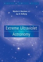 Cambridge AstrophysicsSeries Number 37- Extreme Ultraviolet Astronomy