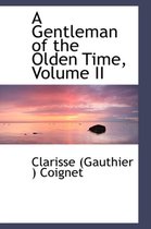 A Gentleman of the Olden Time, Volume II