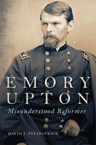 Campaigns and Commanders Series 60 - Emory Upton