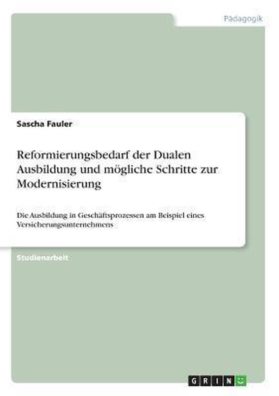 Reformierungsbedarf Der Dualen Ausbildung Und Mogliche Schri ... - cover
