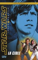 Star Wars 1 - Star Wars Force Rebelle - tome 1 : La cible