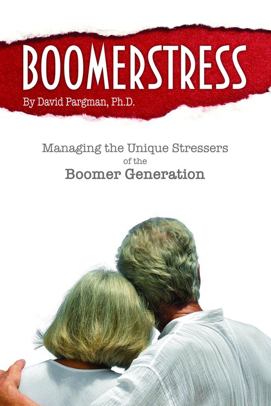 Boomerstress: Managing the Unique Stresses of the Boomer Gen ... - cover