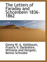 The Letters of Faraday and Schcenbein 1836-1862