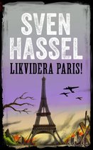 Sven Hassel Serie om andra världskriget - Likvidera Paris!