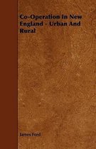 Co-Operation In New England - Urban And Rural