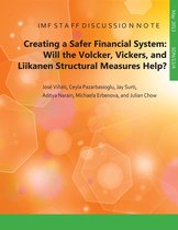 IMF Staff Discussion Notes 13 - Creating a Safer Financial System: Will the Volcker, Vickers, and Liikanen Structural Measures Help?