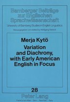 Variation and Diachrony, with Early American English in Focus