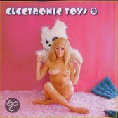 Electronic Toys 2: A Retrospective Of Early Synthesizer Music