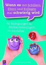 Wenn es mit Schülern, Eltern und Kollegen mal schwierig wird