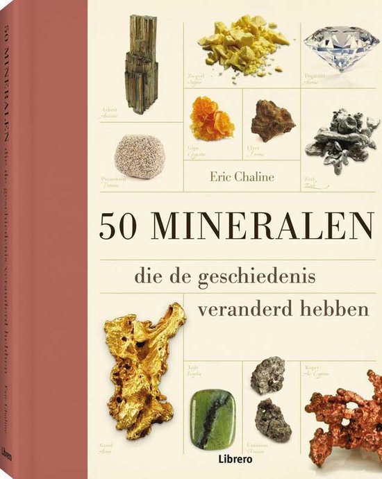 Eric Chaline - 50 mineralen die de geschiedenis veranderd hebben