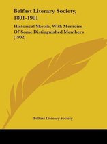 Belfast Literary Society, 1801-1901