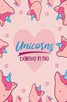 Unicorns Believe in Me