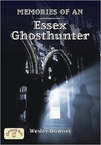Memories of an Essex Ghosthunter