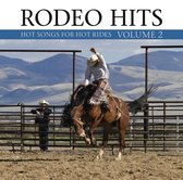 Rodeo Hits: Hot Songs for Hot Rides, Vol. 2