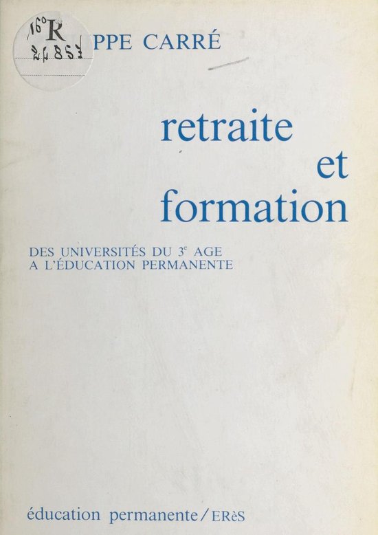 Retraite et Formation : Des universités du 3e âge à l'éd ... - cover